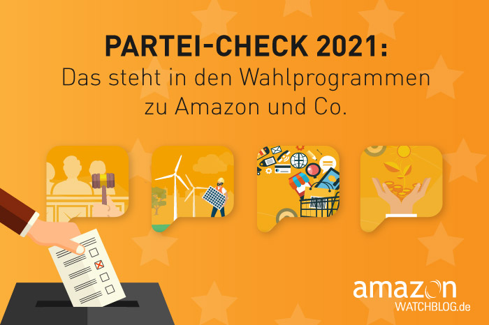 Partei-Check 2021: Amazon und Co.